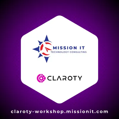 Mission IT / Claroty CTD Workshop
